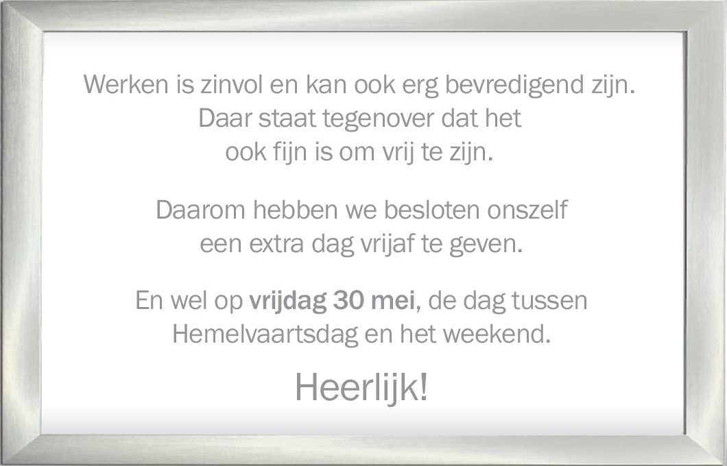 Vrijdag 30 mei gesloten
